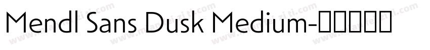 Mendl Sans Dusk Medium字体转换